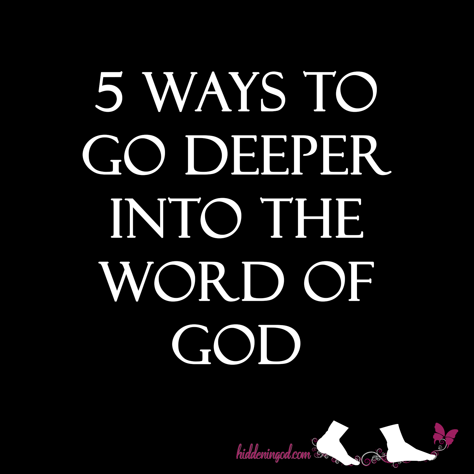 5 Ways to Go Deeper Into the Word